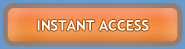 Instant Access